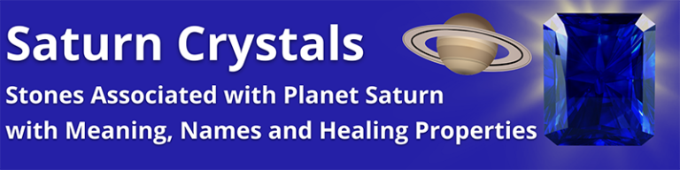 Saturn Crystals: Beneficial Healing Stones of Saturn - Crystal Meanings ...