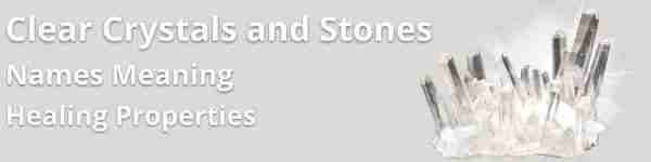 Clear Crystals and Stones-Meaning-Healing Properties-Names - Crystal ...